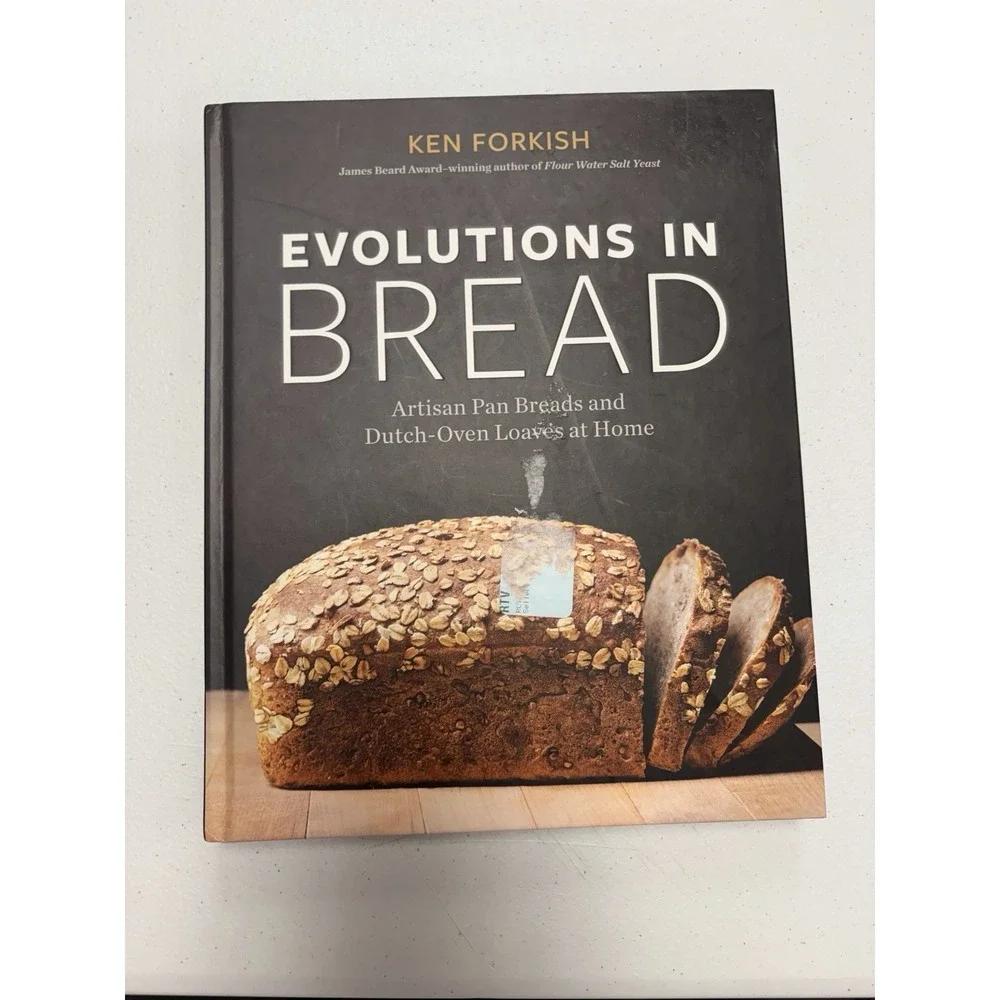 Evolutions in Bread: Artisan Pan Breads and Dutch-Oven Loaves at Home New